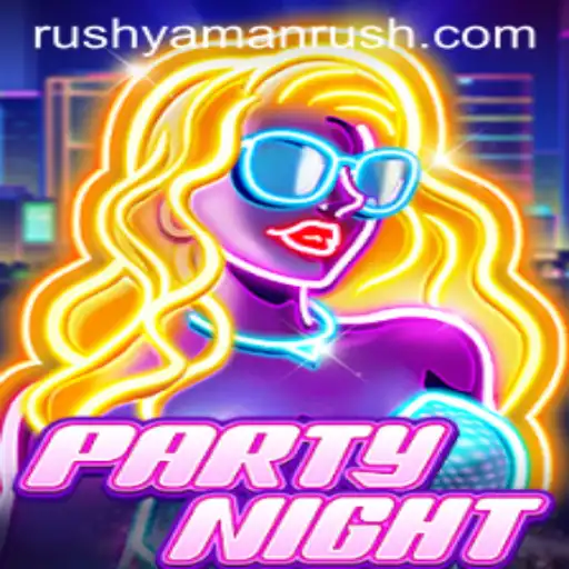 Dive into the Thrilling World of PartyNight: A Guide to YamanRush and More